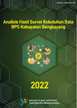Analisis Hasil Survei Kebutuhan Data BPS Kabupaten Bengkayang 2022